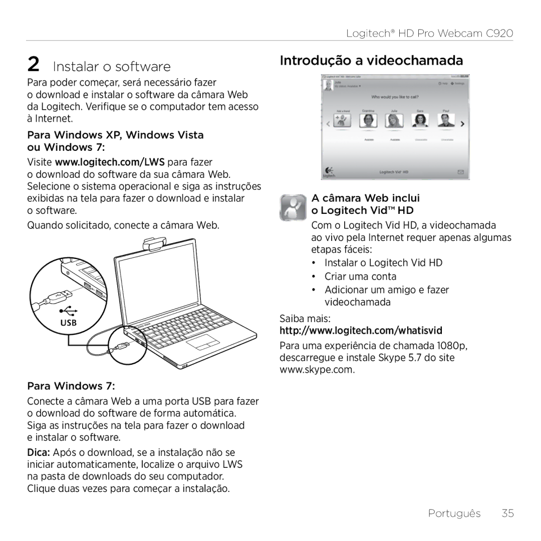 Logitech C920 setup guide  Instalar o software, Introdução a videochamada, Software Quando solicitado, conecte a câmara Web 